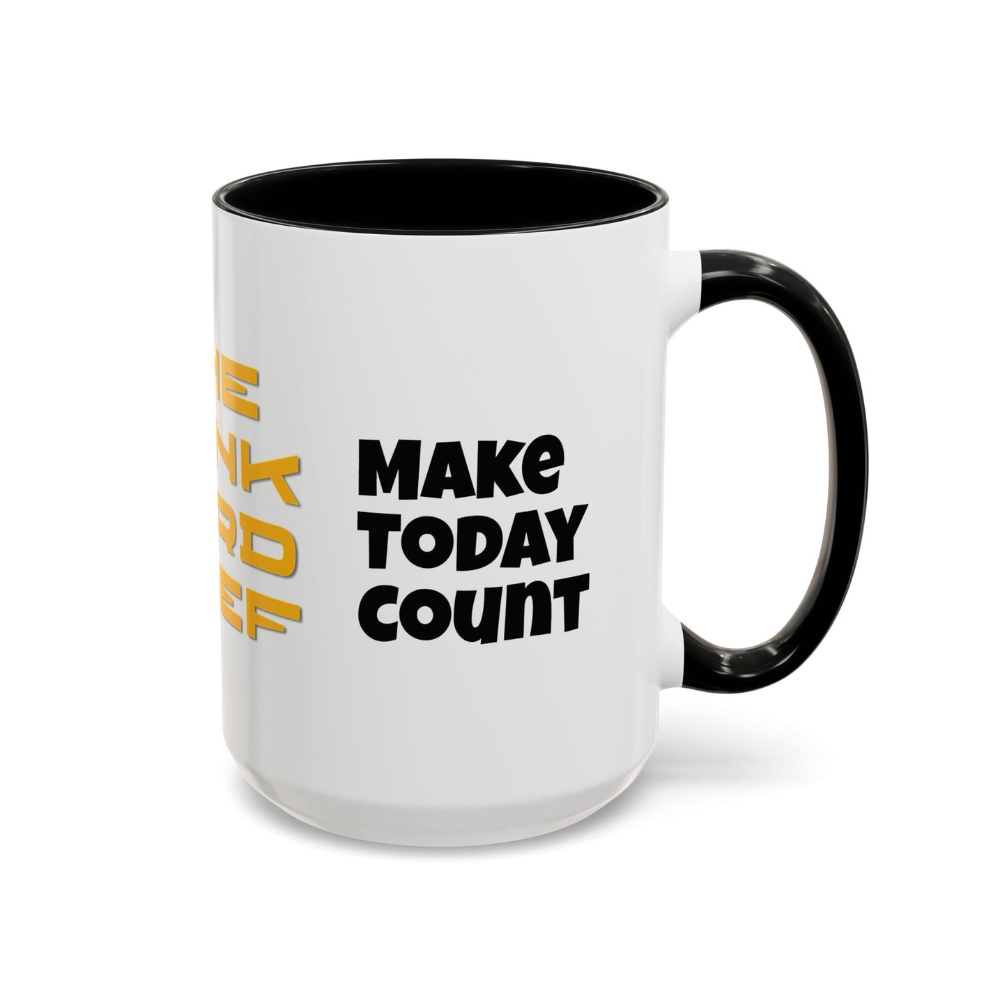 Make Today Count coffee mug